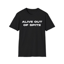 Load image into Gallery viewer, Alive Out Of Spite T-Shirt